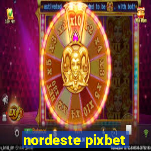 nordeste pixbet